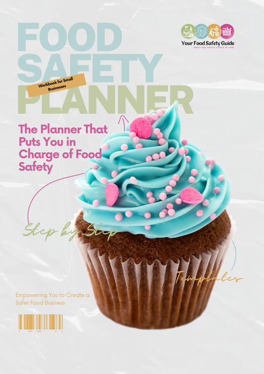 Small Business Food Safety Planner: Your Guide to Safer and Smarter Food Production